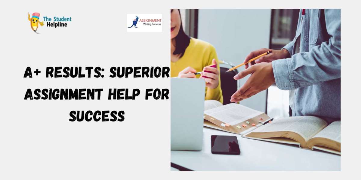 A+ Results: Superior Assignment Help for Success