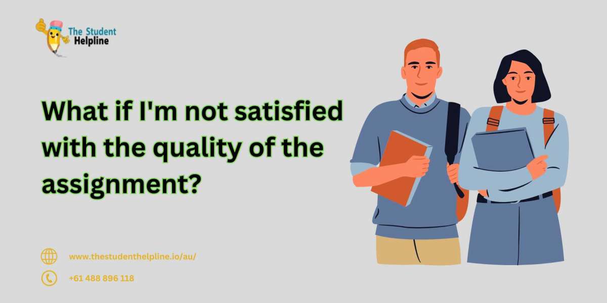 What if I'm not satisfied with the quality of the assignment?